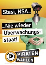 Wahlplakat Piratenpartei Niedersachsen 2014: „Stasi, NSA... Nie wieder Überwachungsstaat“