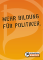 Plakat mehr bildung fuer politiker.png