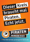 Dieser Kreis braucht mal Piraten Echt jetzt-Kommunalwahl 2014-Düren.png